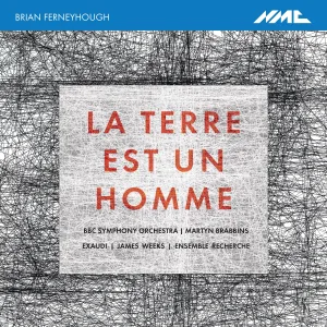 Brian Ferneyhough: La Terre est un Homme